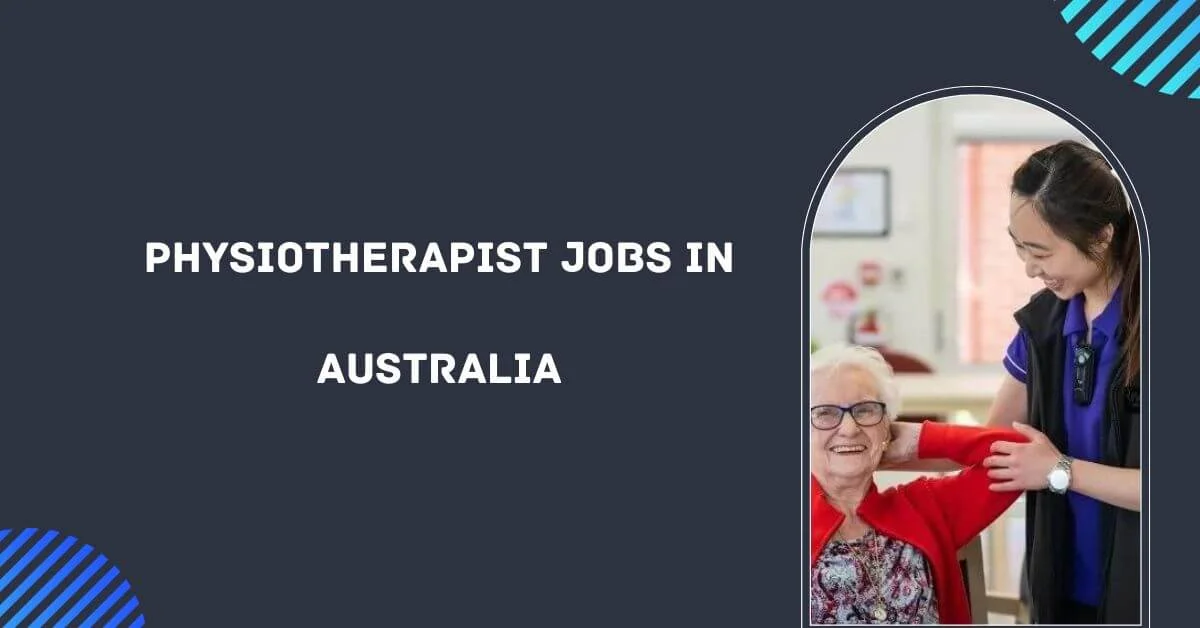 Physiotherapist Jobs In Australia 2024 Apply Now   Physiotherapist Jobs In Australia.webp