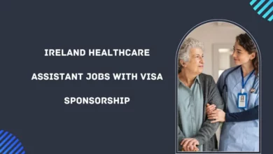 Ireland Healthcare Assistant Jobs with Visa Sponsorship