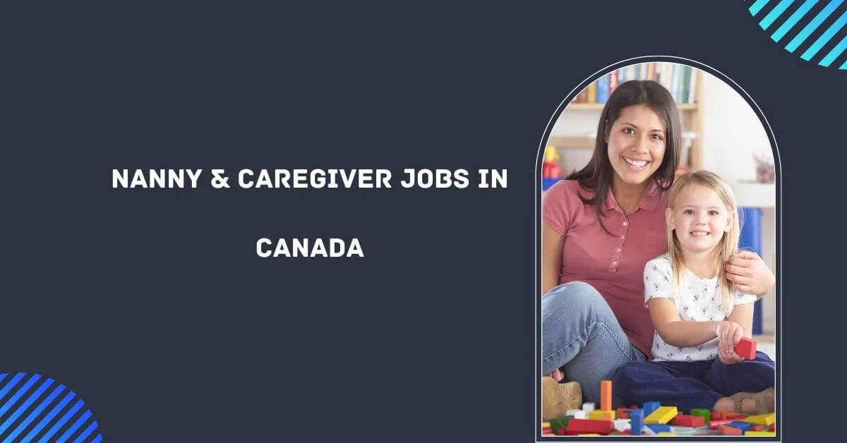 Nanny Caregiver Jobs In Canada 2024 Visa Sponsorship   Nanny Caregiver Jobs In Canada.webp