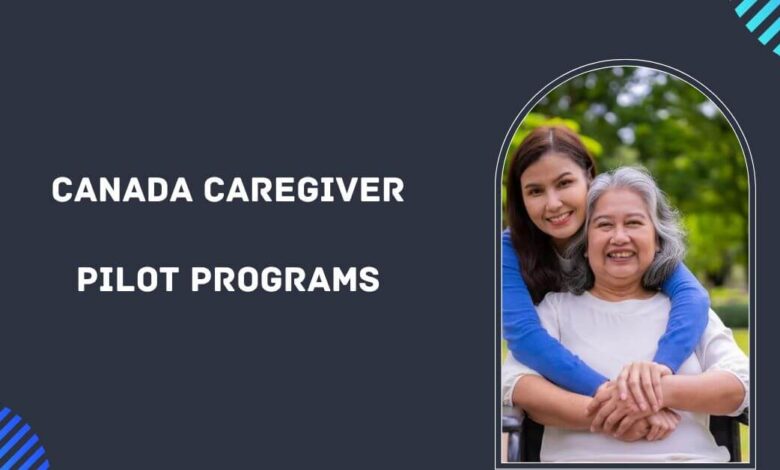 Canada Caregiver Pilot Programs
