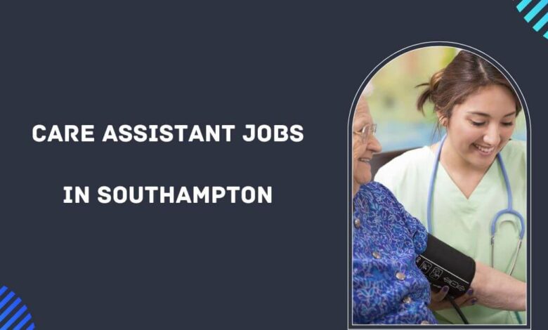 Care Assistant Jobs in Southampton