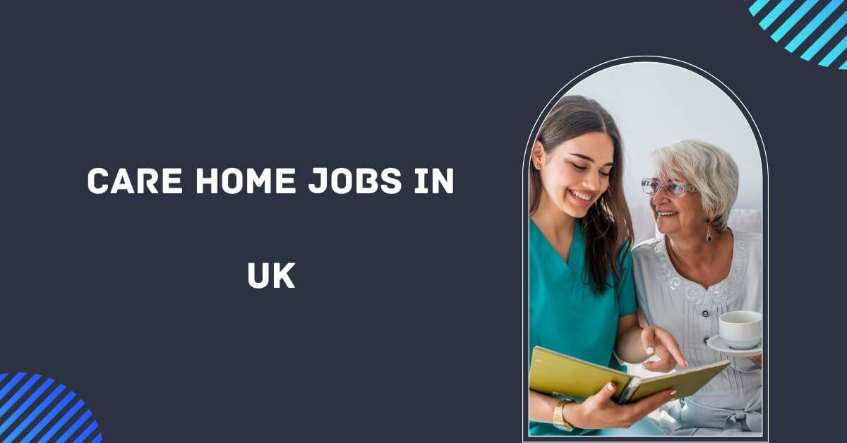Care Home Jobs In UK 