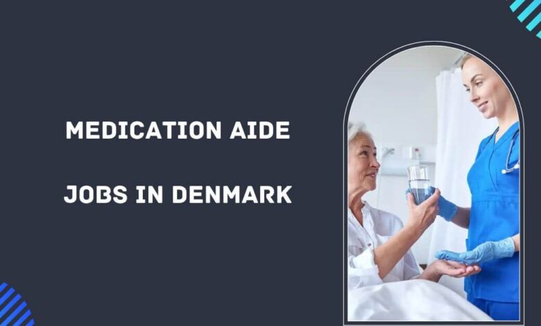 Medication Aide Jobs in Denmark