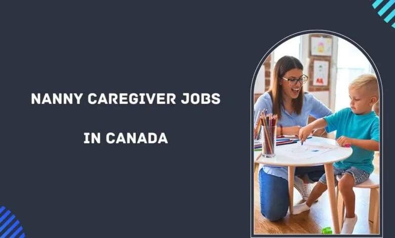 Nanny Caregiver Jobs in Canada