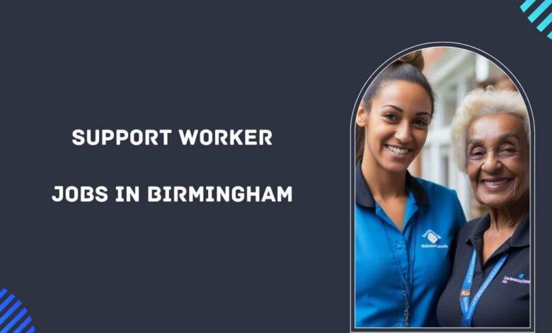 Support Worker Jobs in Birmingham