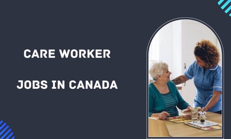 Care Worker Jobs in Canada