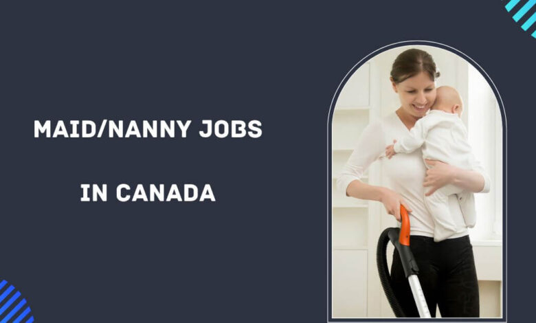 Maid/Nanny Jobs in Canada