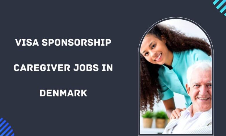 Visa Sponsorship Caregiver Jobs in Denmark